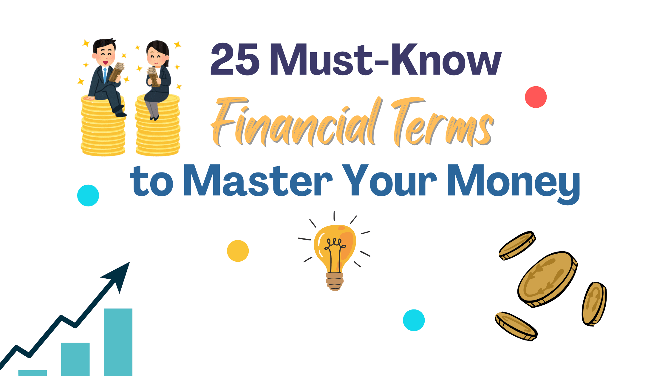25 Must-Know Financial Terms to Master Your Money
