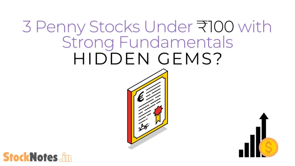 3-Penny-Stocks-Under-₹100-with-Strong-Fundamentals—Hidden-Gems