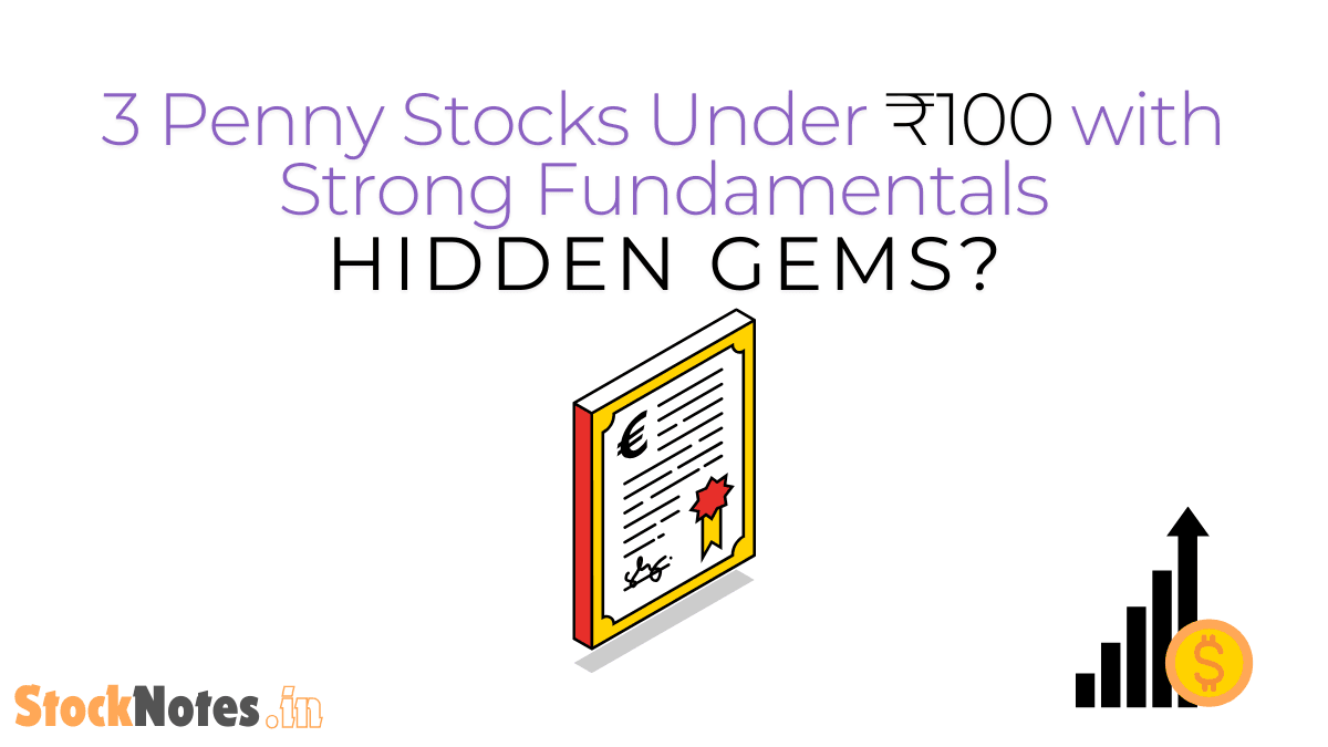 3-Penny-Stocks-Under-₹100-with-Strong-Fundamentals—Hidden-Gems