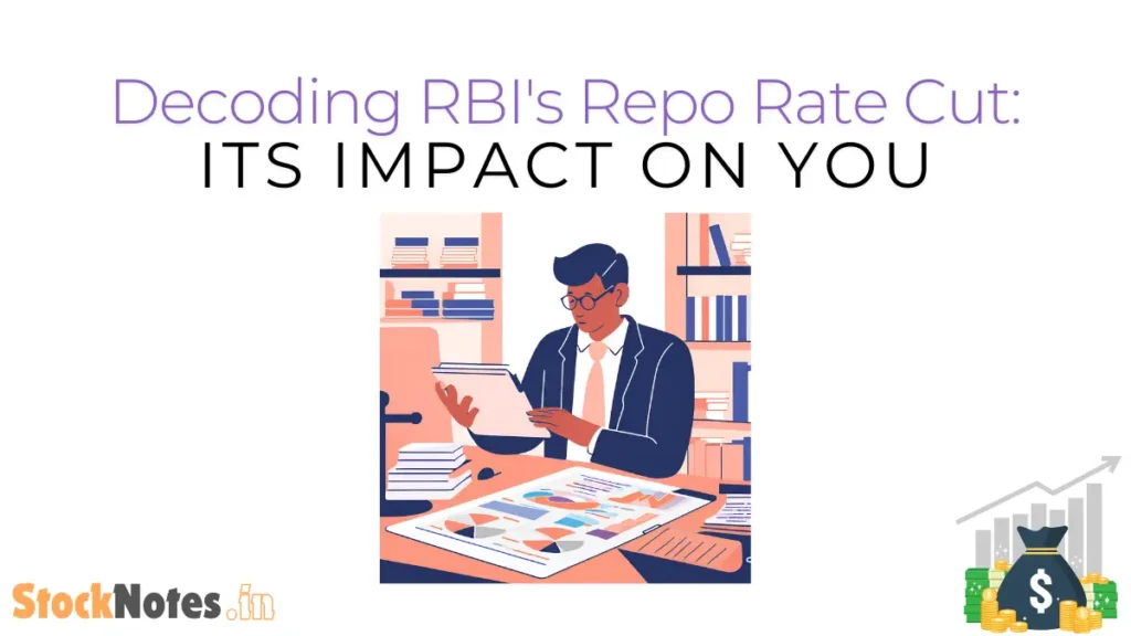 Decoding RBIs Repo rate cut its impact on you