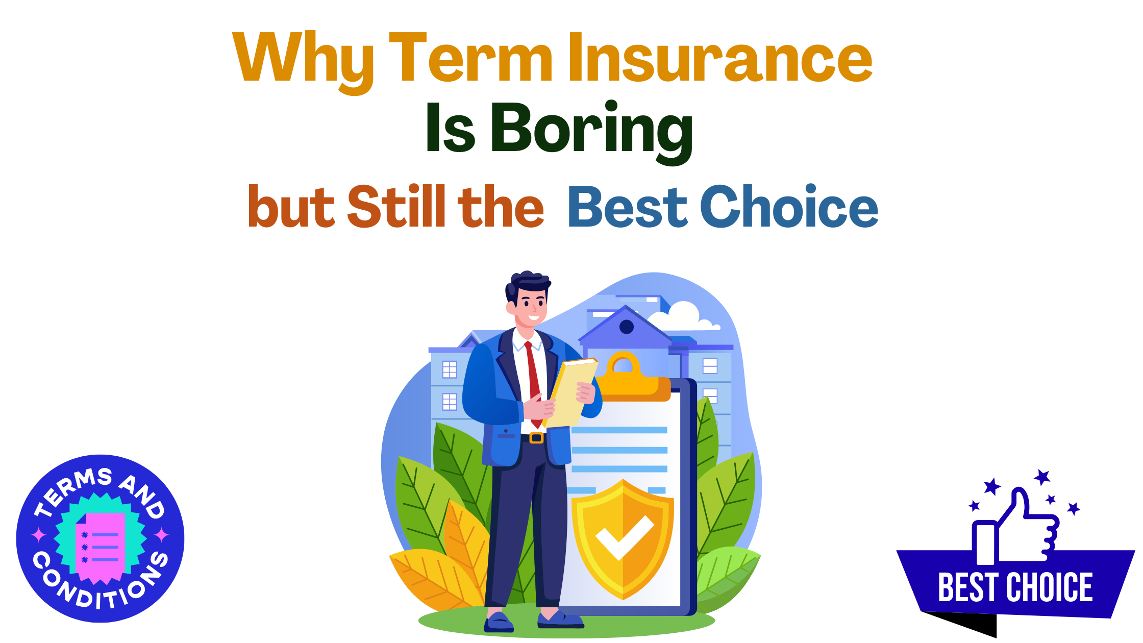 Why Term Insurance Is Boring but Still the Best Choice